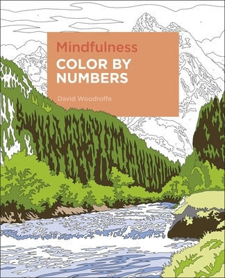 Mindfulness Color by Numbers by Woodroffe, David