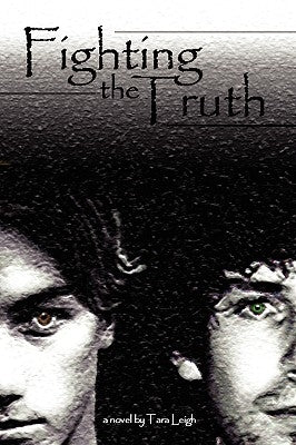 Fighting the Truth by Leigh, Tara