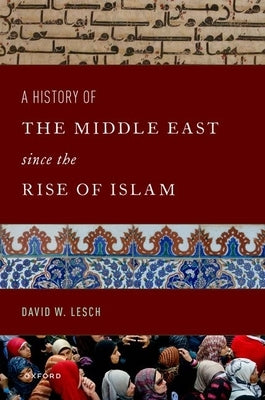 Paperback book titled "A History of the Middle East Since the Rise of Islam" by Oxford University Press, USA, showing the cover.