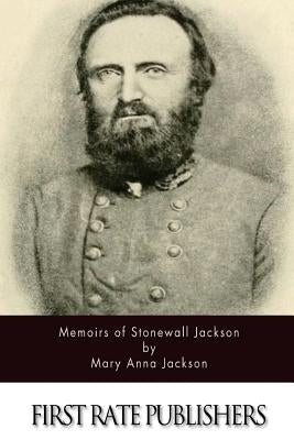 Memoirs of Stonewall Jackson Paperback Createspace Independent Publishing Platform