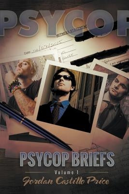 PsyCop Briefs: Volume 1 by Price, Jordan Castillo