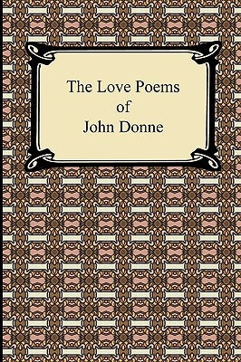 The Love Poems of John Donne by Donne, John