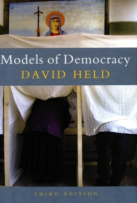 Models of Democracy, 3rd Edition Stanford University Press
