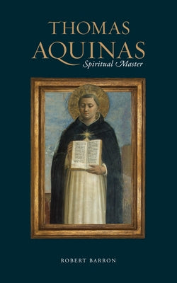 Thomas Aquinas: Spiritual Master by Baron, Robert