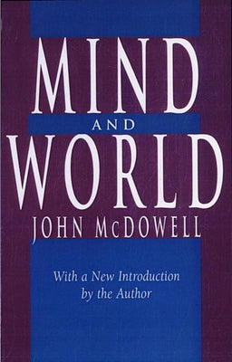 Mind and World: With a New Introduction by the Author Paperback Harvard University Press