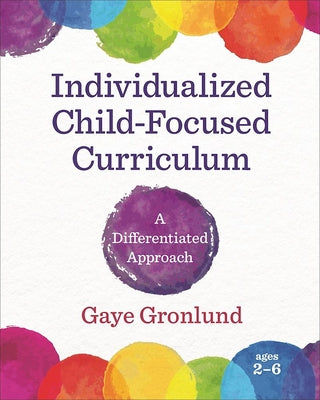 Individualized Child-Focused Curriculum: A Differentiated Approach Paperback Redleaf Press