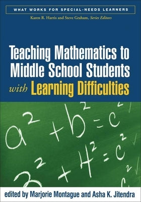 Teaching Mathematics to Middle School Students with Learning Difficulties Paperback Guilford Publications