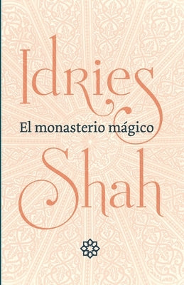 El monasterio mágico by Shah, Idries