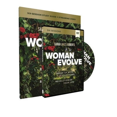 Woman Evolve Study Guide with DVD: Break Up with Your Fears and Revolutionize Your Life Paperback Harperchristian Resources