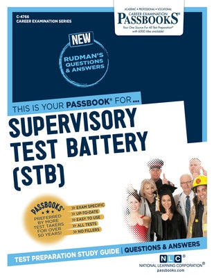 Supervisory Test Battery (Stb) (C-4766): Passbooks Study Guidevolume 4766 by National Learning Corporation