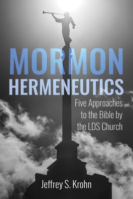Mormon Hermeneutics Paperback Pickwick Publications