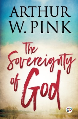 The Sovereignty of God Paperback General Press