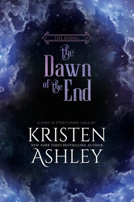 The Dawn of the End Paperback Kristen Ashley Rock Chick LLC