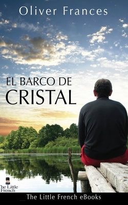 El Barco de Cristal by Frances, Oliver