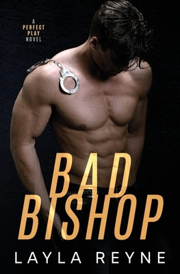 Bad Bishop: A Perfect Play Novel by Reyne, Layla