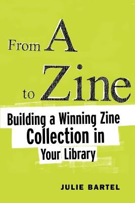 From A to Zine Paperback American Library Association