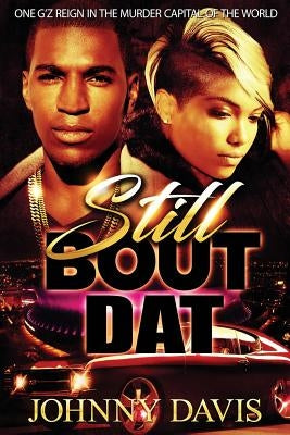 Still Bout DAT Paperback Createspace Independent Publishing Platform