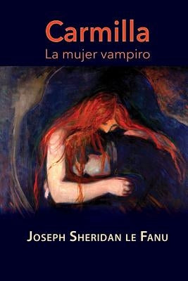 Carmilla, la mujer vampiro by Sheridan Le Fanu, Joseph