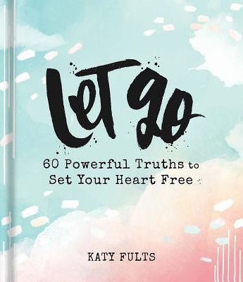 Let Go by Fults, Katy