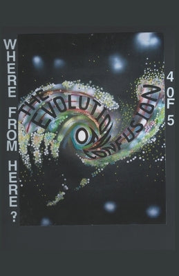 The Evolution of Confusion ...4 of 5 (Where From Here?) Paperback Stephen Meiner
