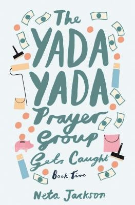 The Yada Yada Prayer Group Gets Caught Thomas Nelson