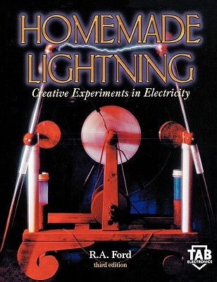 Homemade Lightning: Creative Experiments in Electricity Paperback McGraw Hill Tab