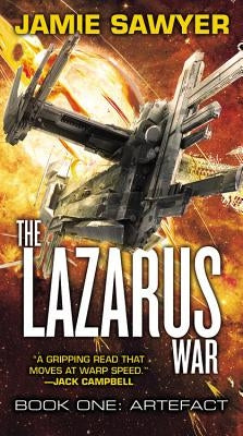 The Lazarus War: Artefact by Sawyer, Jamie