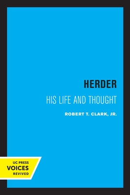 Herder: His Life and Thought by Clark, Robert T.