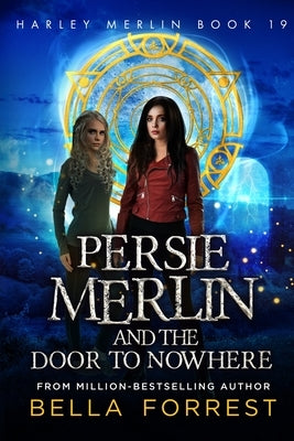 Persie Merlin and the Door to Nowhere Paperback Bella Forrest