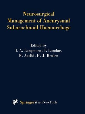 Neurosurgical Management of Aneurysmal Subarachnoid Haemorrhage by Langmoen, I. a.