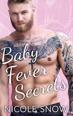 Baby Fever Secrets: A Billionaire Romance Paperback Createspace Independent Publishing Platform