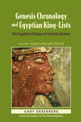 Genesis Chronology and Egyptian King-Lists: The Egyptian Origins of Genesis History Paperback Pereset Press