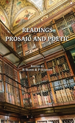 Readings Prosaic and Poetic by Bloor, Robin