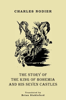The Story of the King of Bohemia and his Seven Castles Paperback Snuggly Books
