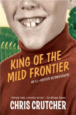 King of the Mild Frontier: An Ill-Advised Autobiography Paperback Greenwillow Books