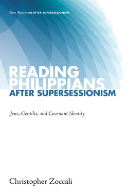 Reading Philippians after Supersessionism Paperback Cascade Books