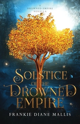 Solstice of the Drowned Empire: A Drowned Empire Novella Paperback Seven Queens Press