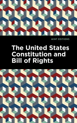 The United States Constitution and Bill of Rights Paperback Mint Editions
