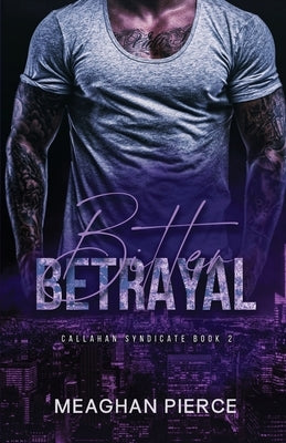 Bitter Betrayal Paperback Meaghan Lamm