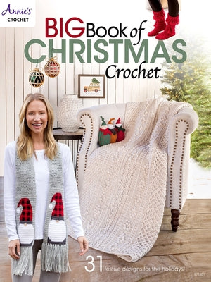 Big Book of Christmas Crochet by Annie's