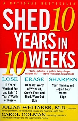 Shed Ten Years in Ten Weeks by Whitaker, Julian