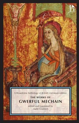 Paperback edition of The Works of Gwerful Mechain, a Broadview Press anthology of British literature with text pages.