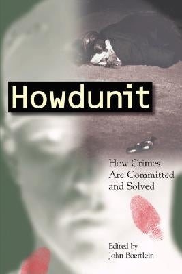 Howdunit by Boertlein, John