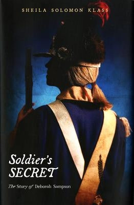 Soldier's Secret: The Story of Deborah Sampson Paperback St. Martins Press-3PL