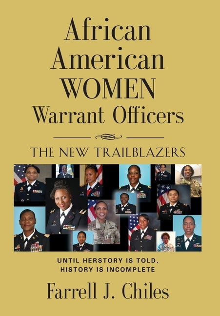 African American Women Warrant Officers: The New Trailblazers by Chiles, Farrell J.