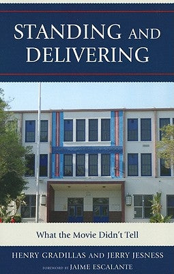 Standing and Delivering: What the Movie Didn't Tell Paperback R & L Education