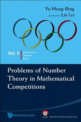Problems of Number Theory in Mathematical Competitions Paperback World Scientific Publishing Company