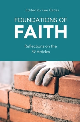 Foundations of Faith: Reflections on the 39 Articles Paperback Lost Coin Books