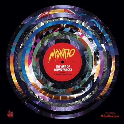 Mondo: The Art of Soundtracks by Mondo