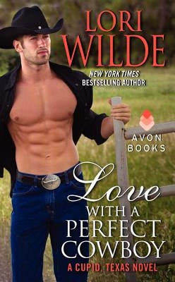 Love with a Perfect Cowboy by Wilde, Lori